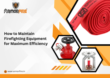 How to Maintain Firefighting Equipment for Maximum Efficiency